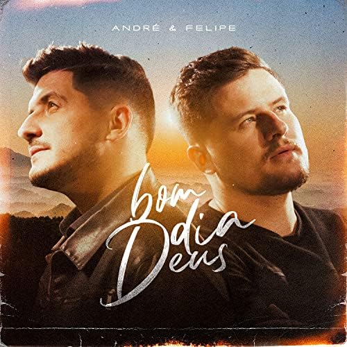 Dupla André e Felipe apresenta a canção “Bom Dia Deus”