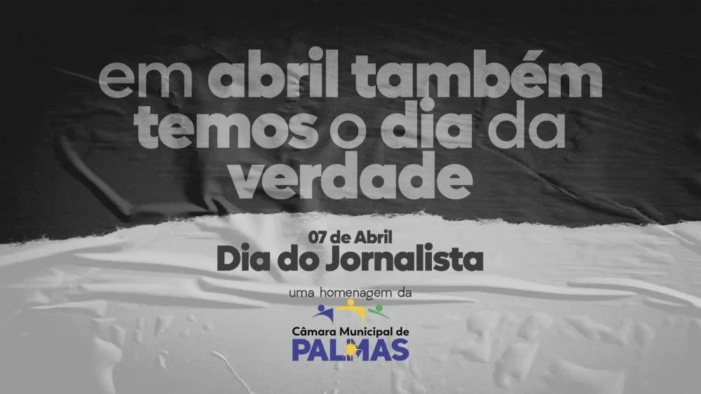 Câmara Municipal de Palmas homenageia Dia do Jornalista em sessão solene, na próxima quinta-feira